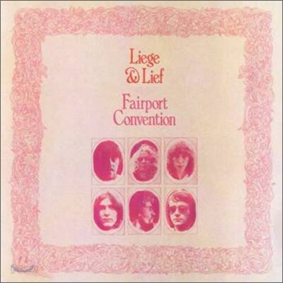 Fairport Convention - Liege And Lief (Deluxe)