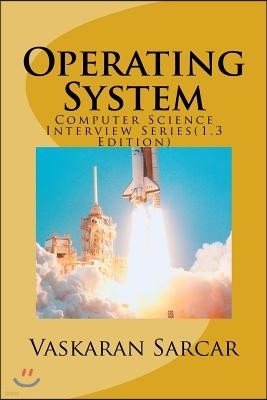Operating System: Computer Science Interview Series