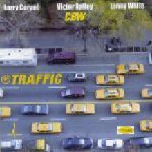 Larry Coryell Victor Bailey Lenny White - Traffic (Hybrid SACD//̰)