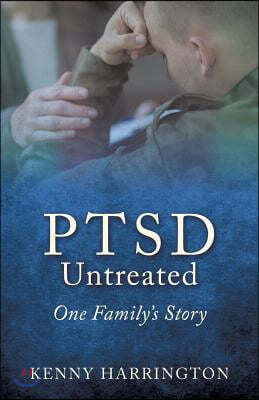 PTSD Untreated: One Family's Story