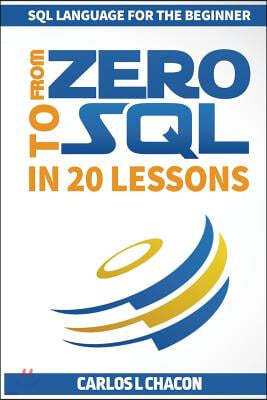 From Zero To SQL In 20 Lessons: SQL Language For The Beginner