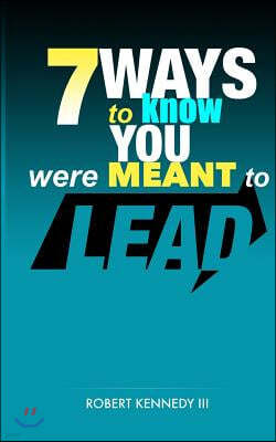 7 Ways To Know You Were Meant To Lead