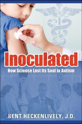 Inoculated: How Science Lost Its Soul in Autism