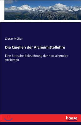 Die Quellen der Arzneimittellehre