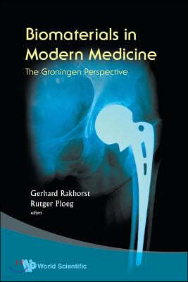 Biomaterials in Modern Medicine: The Groningen Perspective