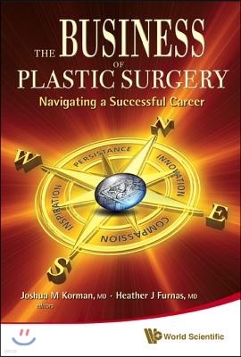 Business of Plastic Surgery, The: Navigating a Successful Career