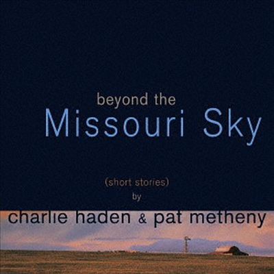 Charlie Haden / Pat Metheny - Beyond The Missouri Sky (SHM-CD)(Ϻ)