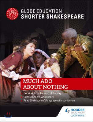 Globe Education Shorter Shakespeare: Much ADO about Nothing