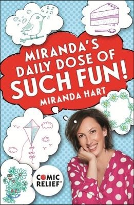 Miranda's Daily Dose of Such Fun!