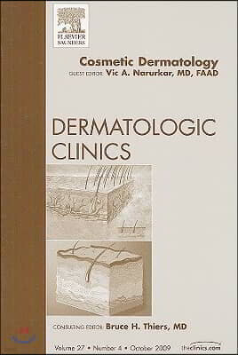 Elsevier Science Health Science div Cosmetic Dermatology, an Issue of Dermatologic Clinics: Volume 27-4