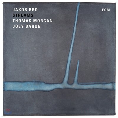 Joey Baron,Jakob Bro,Thomas Morgan — Jakob Bro (야콥 브로) - Streams (스트림스) 앨범 커버