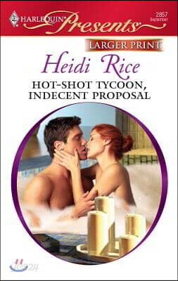 Hot-shot Tycoon, Indecent Proposal
