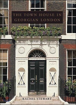 The Town House in Georgian London