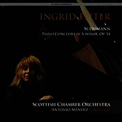 Ingrid Fliter,Antonio Mendez — 슈만: 피아노 협주곡 (Schumann: Piano Concerto in A minor, Op. 54) - Ingrid Fliter 앨범 커버