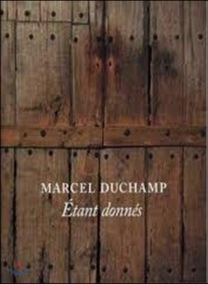 Marcel Duchamp: Etant donnes (Philadelphia Museum of Art)