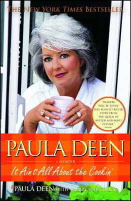 Paula Deen: It Ain't All about the Cookin'