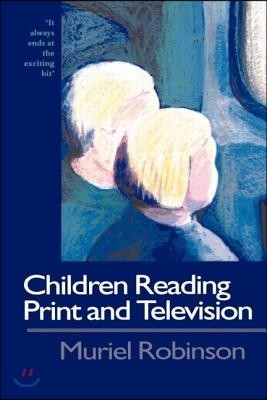 Children Reading Print and Television Narrative: It Always Ends At The Exciting Bit