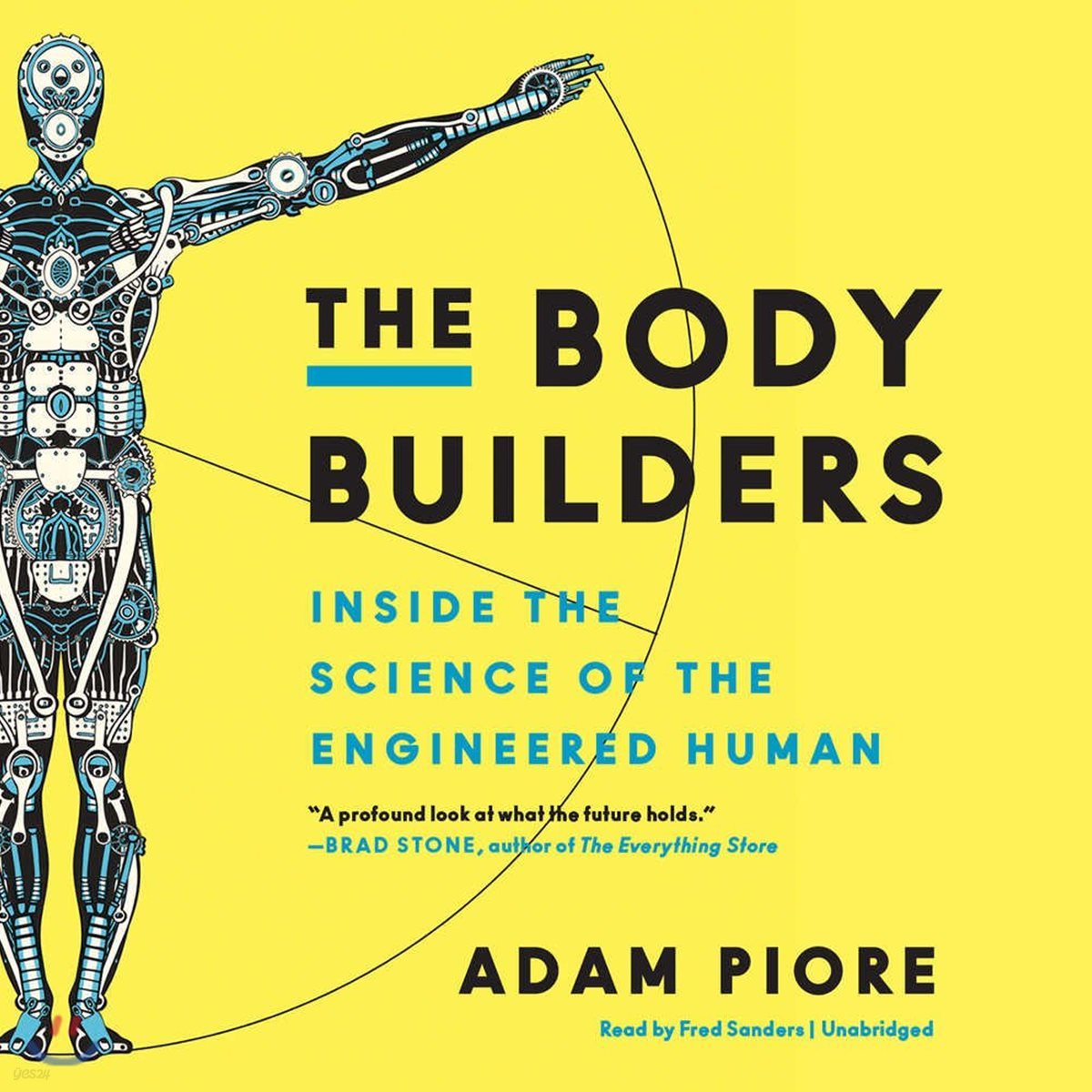 The Body Builders Lib/E: Inside the Science of the Engineered Human