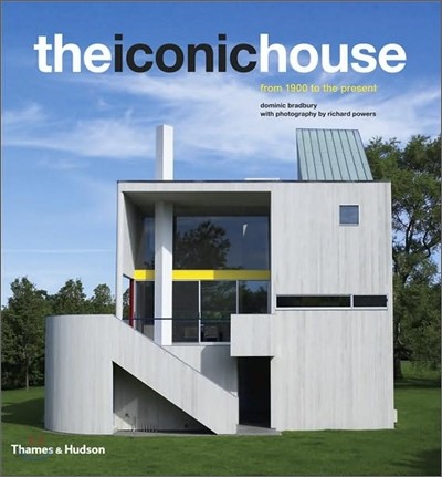 The Iconic House: Architectural Masterworks Since 1900