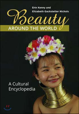 Beauty around the World: A Cultural Encyclopedia