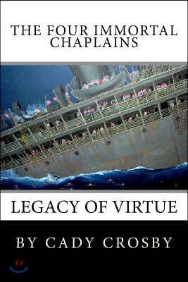 The Four Immortal Chaplains: Legacy of Virtue