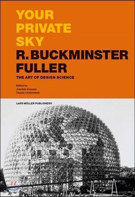 Your Private Sky R. Buckminster Fuller