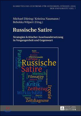 Russische Satire: Strategien kritischer Auseinandersetzung in Vergangenheit und Gegenwart