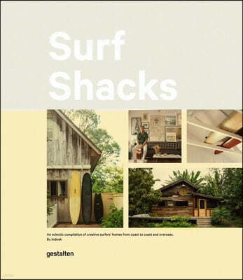 Surf Shacks: An Eclectic Compilation of Surfers' Homes from Coast to Coast