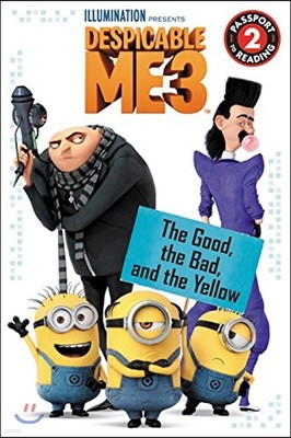 Despicable Me 3: The Good, the Bad, and the Yellow
