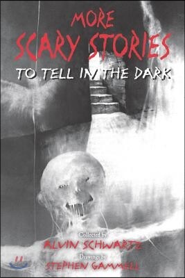 More Scary Stories to Tell in the Dark