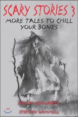 Scary Stories #3 : More Tales to Chill Your Bones