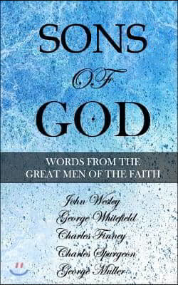 Sons of God: Words from the Great Men of the Faith