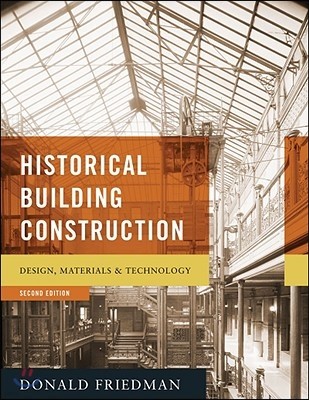 Historical Building Construction: Design, Materials, & Technology