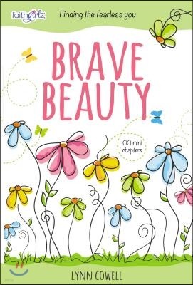 Brave Beauty: Finding the Fearless You