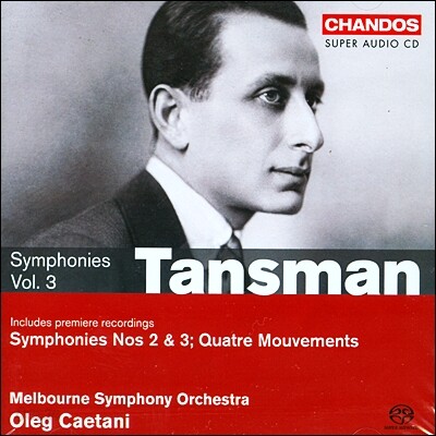 Oleg Caetani 탄스만: 교향곡 3집 - 교향곡 2, 3번 (Tansman : Symphonies Vol. 3 - Symphonies Nos. 2, 3, Quatre Mouvements )