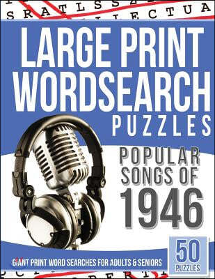 Large Print Wordsearches Puzzles Popular Songs of 1946: Giant Print Word Searches for Adults & Seniors