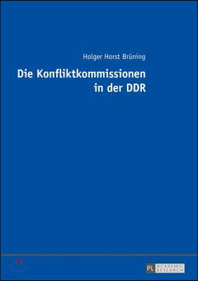 Die Konfliktkommissionen in Der Ddr