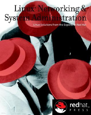 Red Hat Linux Networking and System Administration