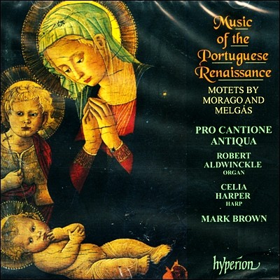 Pro Cantione Antiqua  ׻  (Morago And Melgas Motets - Music Of The Portuguese Renaissance)