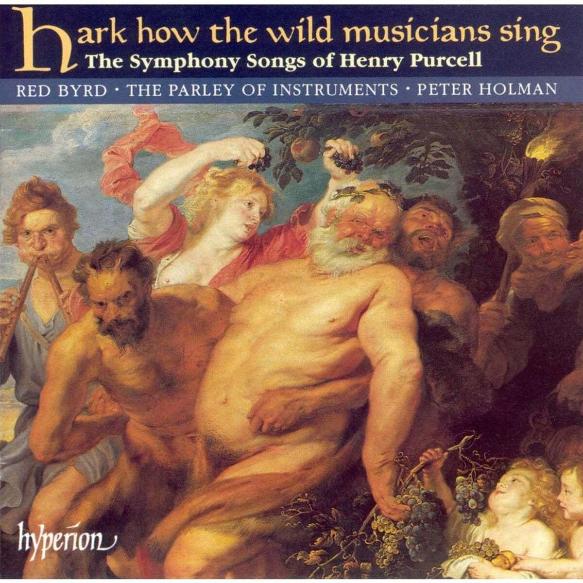 The Parley of Instruments 퍼셀 : 들어라 저 야생의 음악가가 어떻게 노래하라 (Henry Purcell: Hark How The Wild Musicia Sing - The Symphony Songs of Henry Purcell)