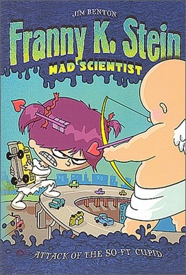 Franny K. Stein, Mad Scientist #2 : Attack of the 50-Ft. Cupid (Book & CD)
