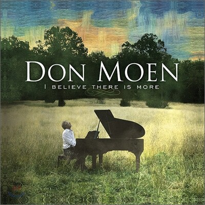 Don Moen - I Believe There Is More