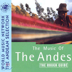 The Rough Guide To The Music Of The Andes