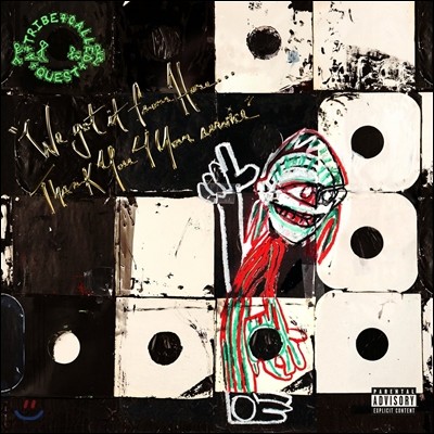 A Tribe Called Quest (트라이브 콜드 퀘스트) - We Got It From Here... Thank You 4 Your Service