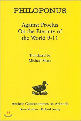 Philoponus: Against Proclus on the Eternity of the World 9-11