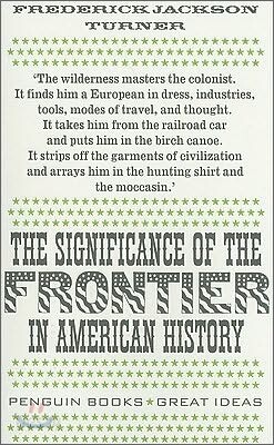 The Significance of the Frontier in American History