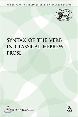The Syntax of the Verb in Classical Hebrew Prose