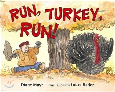 Run, Turkey, Run!