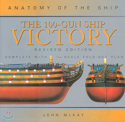 The 100-Gun Ship Victory (Anatomy of the Ship Series)