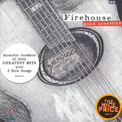 Firehouse - Good Acoustics